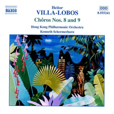 VILLA-LOBOS: Choros Nos. 8 and 9 專輯 Hong Kong Philharmonic Orchestra