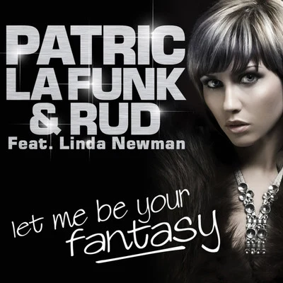 Let Me Be Your Fantasy 專輯 Patric La Funk