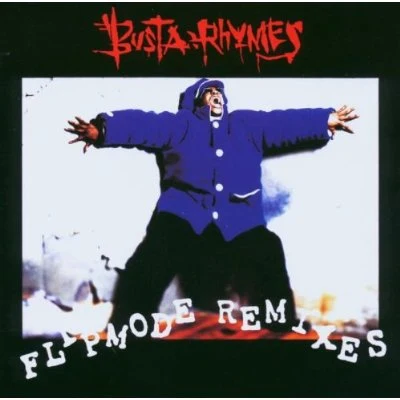 Flipmode Remixes 专辑 Busta Rhymes