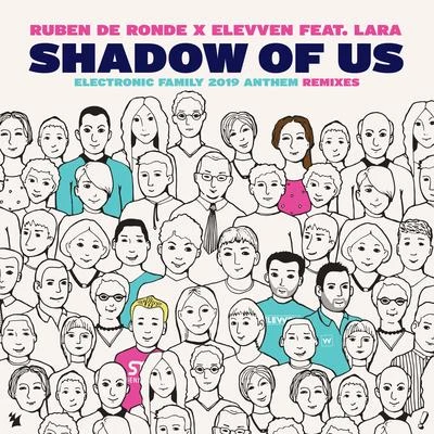 Shadow Of Us (Electronic Family 2019 Anthem) (Remixes) 专辑 Elevven