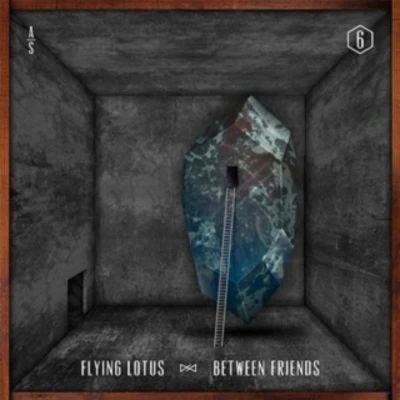 Between Friends 專輯 Flying Lotus