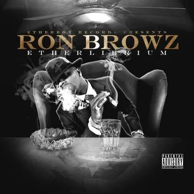 Ron Browz Etherlibrium