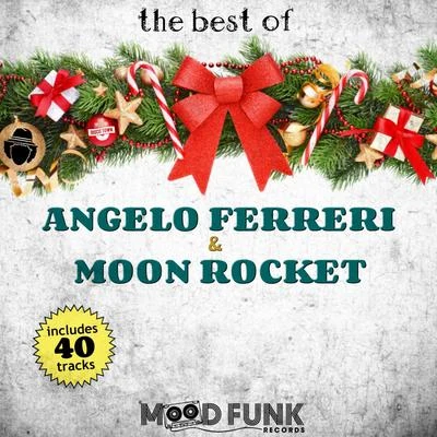 The Best Of Angelo Ferreri & Moon Rocket 專輯 Angelo Ferreri