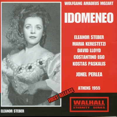 MOZART, W.A.: Idomeneo [Opera] (Ego, Lloyd, Steber, Athens State Orchestra, Perlea) (1955) 專輯 Gunter Kehr/Jonel Perlea/Karl-Heinz Bottner/Bamberg Symphony Orchestra/Klaus-Peter Hahn