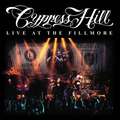 Live At The Fillmore 專輯 Cypress Hill