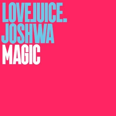 Magic (Edit) 專輯 Joshwa (UK)/Martin Badder