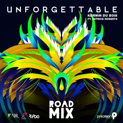 Unforgettable (Soca 2016 Trinidad and Tobago Carnival) [Precision Road Mix] 專輯 Kerwin Du Bois