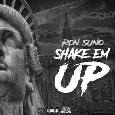 Shake em up 專輯 Ron Suno/BigKayBeezy