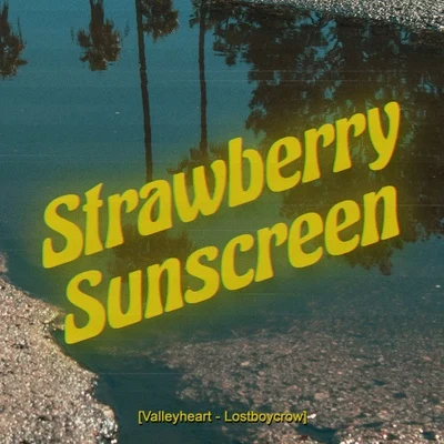 Strawberry Sunscreen 專輯 Lostboycrow/Olivver the Kid