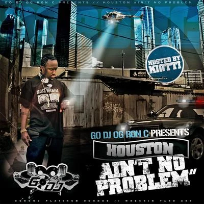 Houston Aint No Problem 專輯 OG Ron C