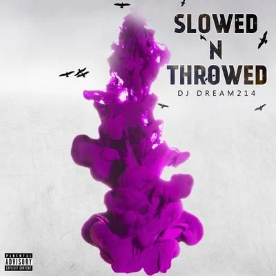 Slowed n Throwed 專輯 Legend/DJ Dream214