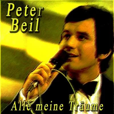 Peter Beil Alle meine Träume