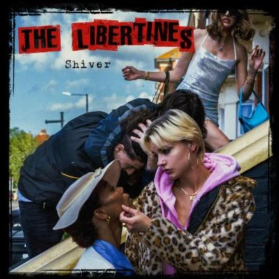 Shiver 專輯 The Libertines