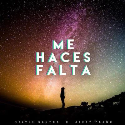 Me Haces Falta 專輯 Melvin Santos/Jansel la Profecia/Nawal