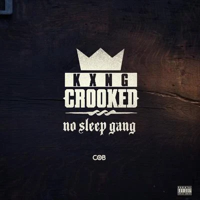 KXNG CrookedGAWNECraig Owens No Sleep Gang - Single