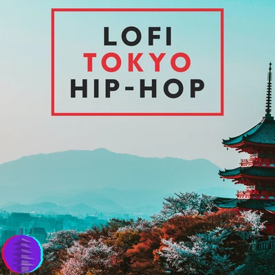 Lo-fi Tokyo Hip-Hop 專輯 Akako Ai/Lofi Hip-Hop Beats/Beats De Rap