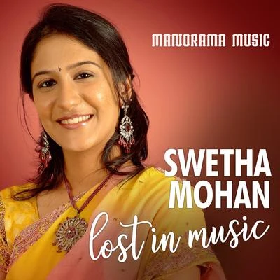 Lost in Music Swetha Mohan 专辑 Swetha Mohan/Ranjith/Aruldev