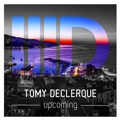 Upcoming 專輯 Tomy DeClerque