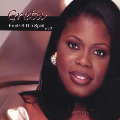 Fruit Of The Spirit Vol 2 專輯 Greta