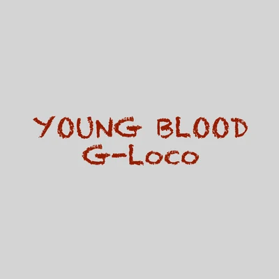 Young Blood 專輯 7z/G-loco/JarStick