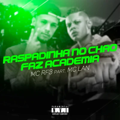 Raspadinha no ChãoFaz Academia 专辑 MC Lan/Shevchenko e Elloco