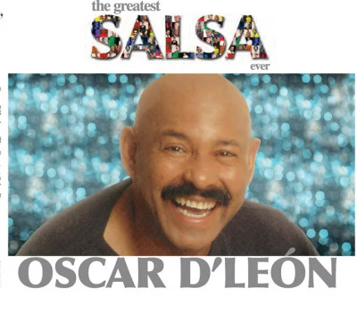 Oscar DLeón The Greatest Salsa Ever