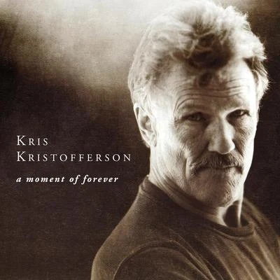 A Moment of Forever 專輯 Kris Kristofferson