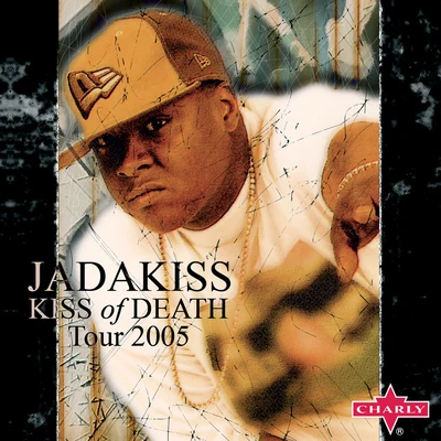 Kiss Of Death - Tour 2005 專輯 Jadakiss