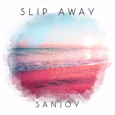 Slip Away 專輯 Sanjoy