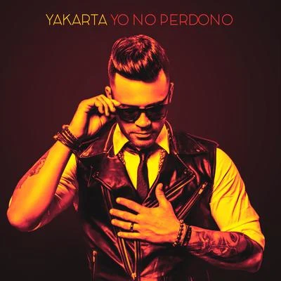 Yo No Perdono 專輯 Yakarta/Chacal/NKM01