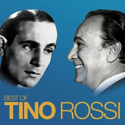 Best Of (Remasterisé en 2018) 专辑 Tino Rossi/Raymond Legrand