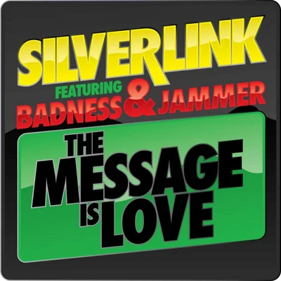 The Message Is Love Remixes (feat. Badness & Jammer) 專輯 Silverlink/Badness/Jammer