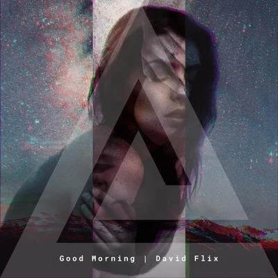 Good Morning 专辑 David Flix/Jack O'Kings