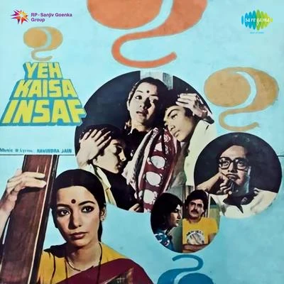 Yeh Kaisa Insaf (Original Motion Picture Soundtrack) 专辑 Ravindra Jain