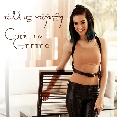 All Is Vanity 专辑 Christina Grimmie