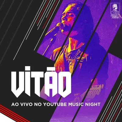 Vitão Vitão (Ao Vivo No Youtube Music Night, Rio De Janeiro2019)