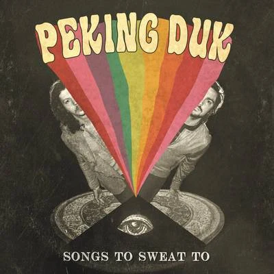 Songs to Sweat to 專輯 Peking Duk