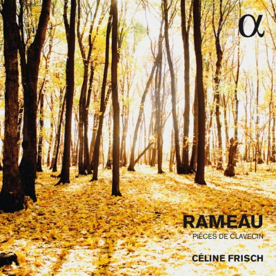 Rameau: Pièces de clavecin (Alpha Collection) 專輯 Grégoire Jeay/Jean-Philippe Rameau/Luc Beauséjour/Hélène Plouffe