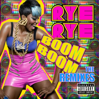 DJ BlaqstarrRye Rye Boom Boom (The Remixes)