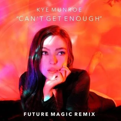 Cant Get Enough (FUTURE MAGIC Remix) 專輯 Jilbare/FUTURE MAGIC/Ravenna