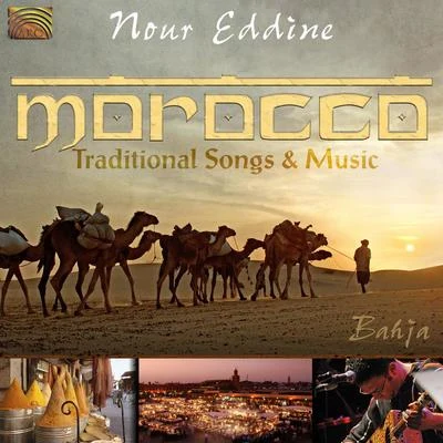 MOROCCO Nour Eddine: Traditional Songs and Music 專輯 André Hajj/Ez Zouhour/Hossam Ramzy/Zein Al-Jundi/Nour Eddine