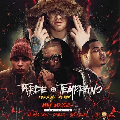 Tarde o Temprano (Remix) 专辑 Miky Woodz