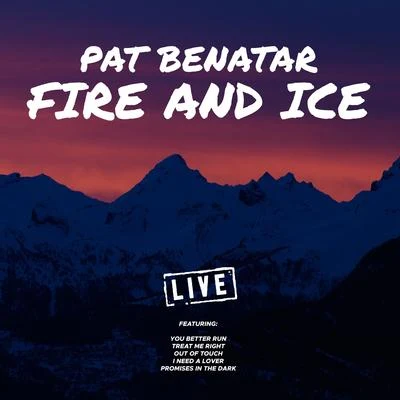 Fire and Ice (Live) 專輯 Pat Benatar