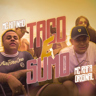 Taco e Sumo 專輯 Mc Kitinho/Mc Lustosa/Mc 7 Belo