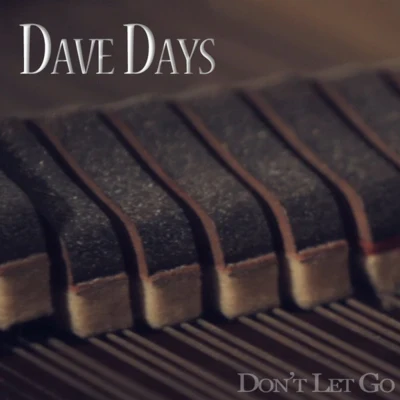 Don’t Let Go (Acoustic) 专辑 Dave Days