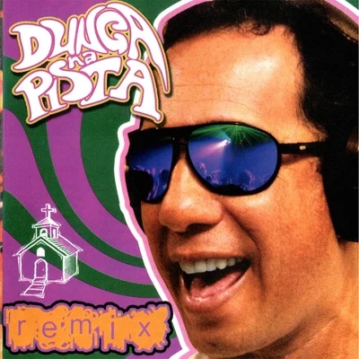 Dunga Na Pista (Remix) 专辑 Dunga/Mr. Kosse/Brockmaster B./Kid Calif