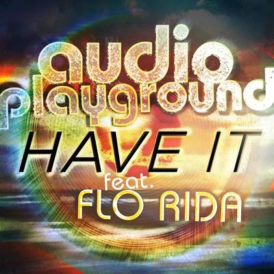 Flo Rida Have It