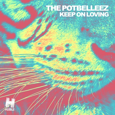 Keep On Loving 專輯 The Potbelleez