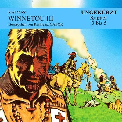 Karl MayAudio Media Digital HörbücherKarlheinz Gabor Winnetou III (Kapitel 3 bis 5)