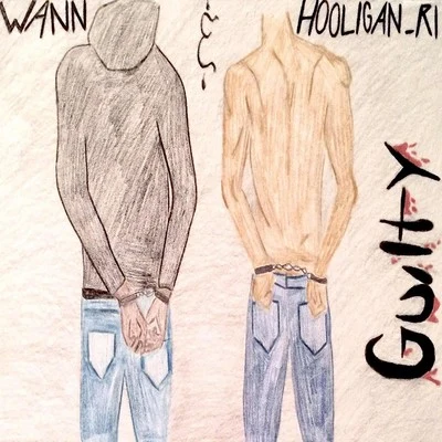 Guilty (feat. Hooligan_Ri) - Single 專輯 wann